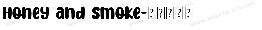 Honey and Smoke字体转换